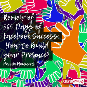 Review of 365 Days of Facebook Success: How to Build your Presence?