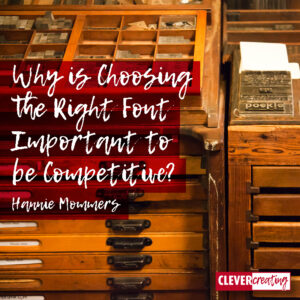 Why is Choosing the Right Font Important to be Competitive?