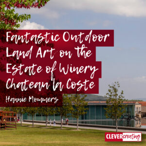 Fantastic Outdoor Land Art on the Estate of Winery Chateau la Coste