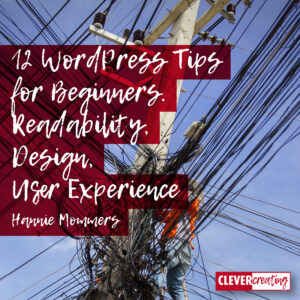 12 WordPress Tips for Beginners. Readability, Design, User Experience