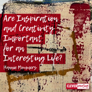 Are Inspiration and Creativity Important for an Interesting Life?