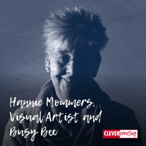 Hannie Mommers, Visual Artist and Busy Bee