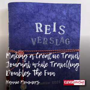 Making a Creative Travel Journal while Travelling Doubles the Fun