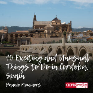10 Exciting and Unusual Things to Do in Cordoba, Spain
